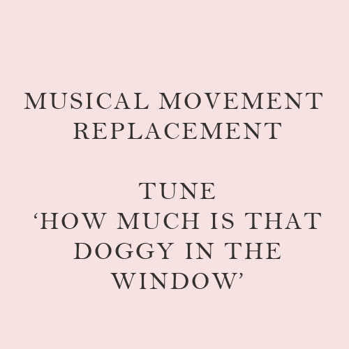 Musical Movement Replacement - How Much is that Doggy